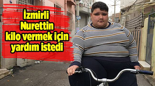 İzmirli Nurettin kilo vermek için yardım istedi