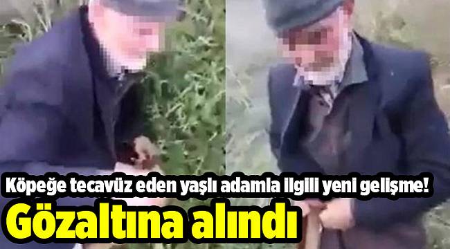 O adam gözaltına alındı