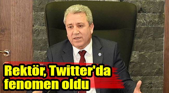 Rektör, Twitter'da fenomen oldu