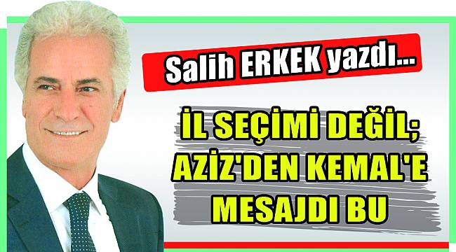Salih Erkek Yazdı...