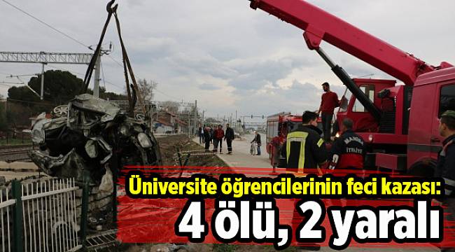 Üniversite öğrencilerinin feci kazası: 4 ölü, 2 yaralı