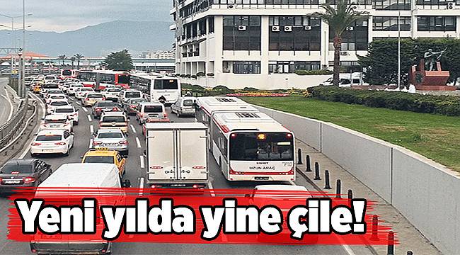 Yeni yılda yine çile!