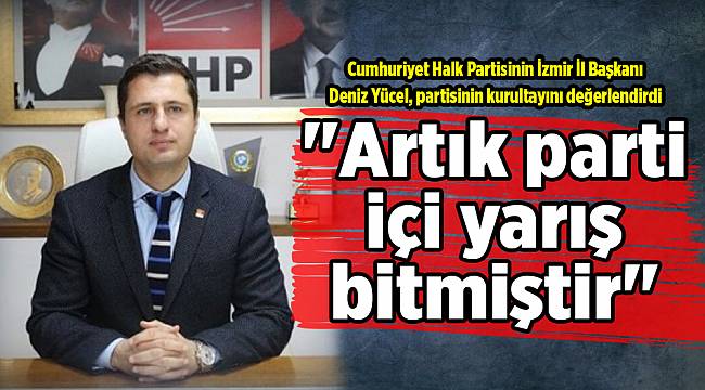 &quot;Artık parti içi yarış bitmiştir&quot;