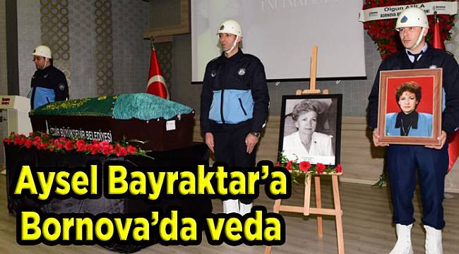 Aysel Bayraktar’a Bornova’da veda