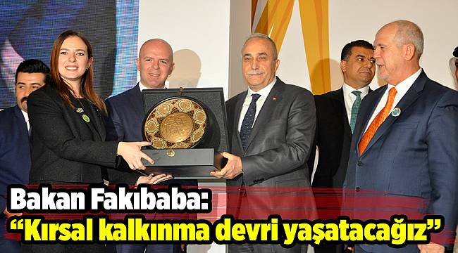 Bakan Fakıbaba: Kırsal kalkınma devri yaşatacağız”