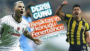 Beşiktaş-Fenerbahçe maçı muhtemel 11'leri