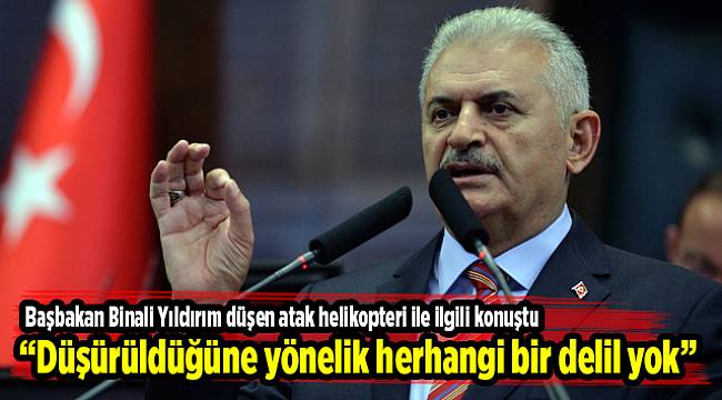 Binali Yıldırım: 'Helikopterin düşürüldüğüne dair belirti yok'