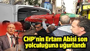 CHP'nin Ertam Abisi son yolculuğuna uğurlandı