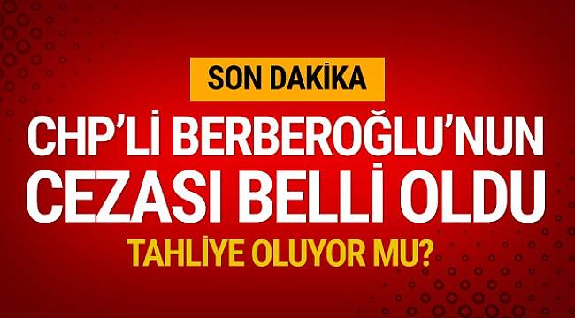 Enis Berberoğlu için mahkemeden flaş karar!