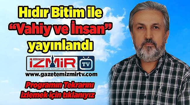 Hıdır Bitim ile &#039;Vahiy ve İnsan&#039; yayınlandı