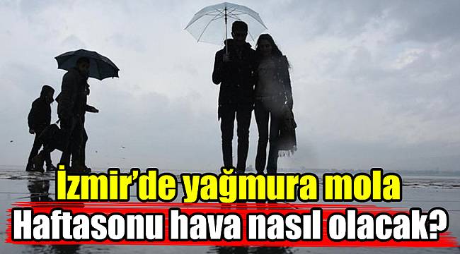 İzmir'de hava durumu(16-17-18 Şubat 2018)