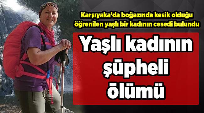 İzmir'de yaşlı kadının şüpheli ölümü