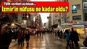 İzmir'in nüfusu ne kadar oldu?