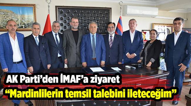 “Mardinlilerin temsil talebini ileteceğim”