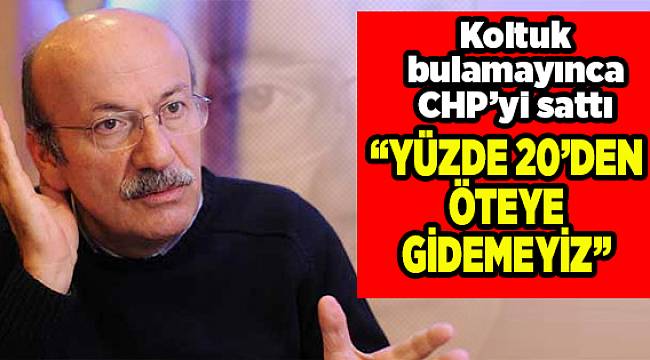 Mehmet Bekaroğlu CHP'den ümidini kesti