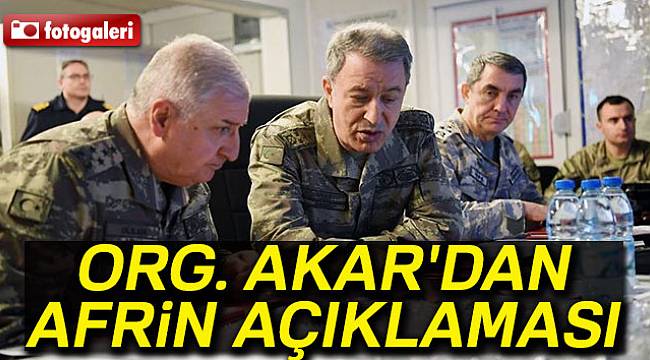 Org. Akar'dan Afrin açıklaması
