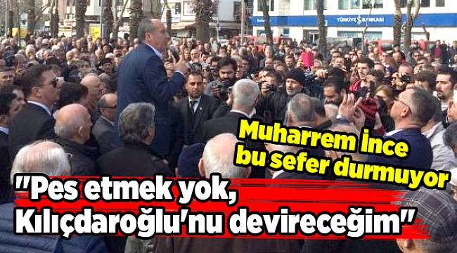 "Pes etmek yok, Kılıçdaroğlu'nu devireceğim"