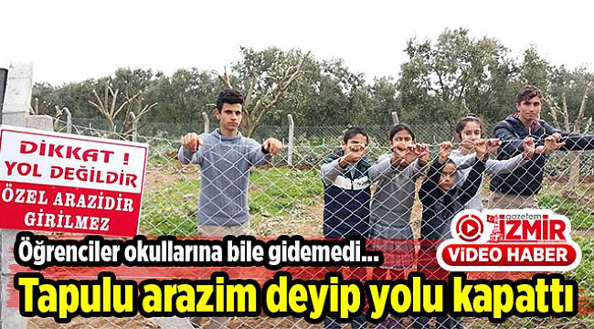 Tapulu arazim deyip yolu kapattı