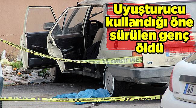 Uyuşturucu kullandığı öne sürülen genç öldü