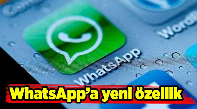 WhatsApp’a yeni özellik