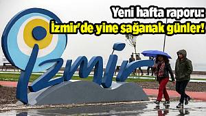 Yeni hafta raporu: İzmir'de yine sağanak günler!