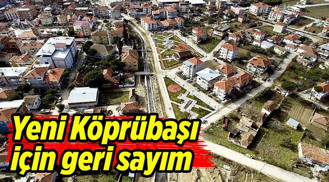 Yeni Köprübaşı için geri sayım