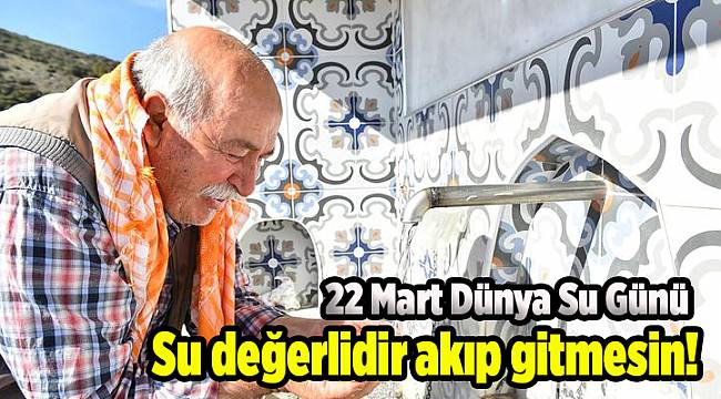 22 Mart Dünya Su Günü