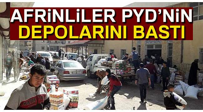 Afrin'de halk PYD'nin gıda deposunu bastı