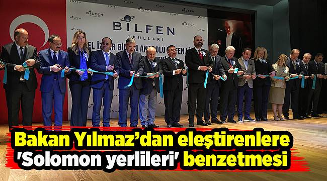 Bakan Yılmaz’dan eleştirenlere 'Solomon yerlileri' benzetmesi