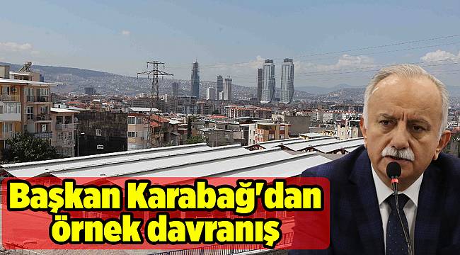 Başkan Karabağ'dan örnek davranış