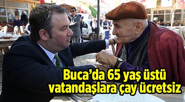 Buca’da 65 yaş üstü vatandaşlara çay ücretsiz