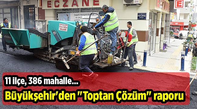 Büyükşehir'den "Toptan Çözüm" raporu