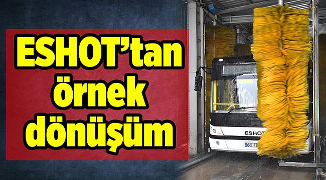 ESHOT’tan örnek dönüşüm