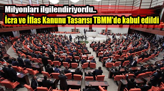İcra ve İflas Kanunu Tasarısı TBMM'de kabul edildi