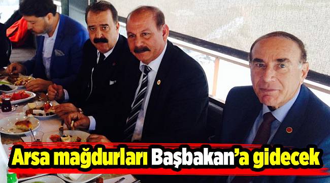 İnciraltı arsa mağdurları Başbakan’a  gidecek