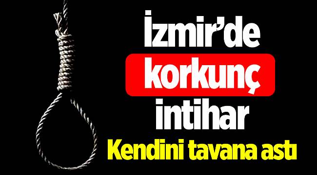 İzmir'de bunalıma giren genç intihar etti