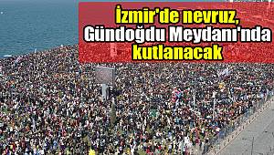 İzmir'de nevruz, Gündoğdu Meydanı'nda kutlanacak