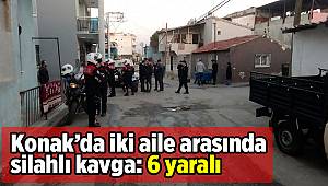 İzmir'de silahlı kavga: 6 yaralı