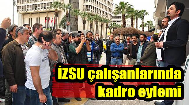 İZSU çalışanları eylem yaptı