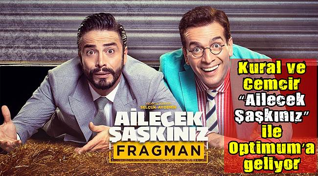 Kural ve Cemcir “Ailecek Şaşkınız” ile Optimum’a geliyor
