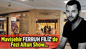 Mavişehir FERRUH FİLİZ'de Fezi Altun Show...