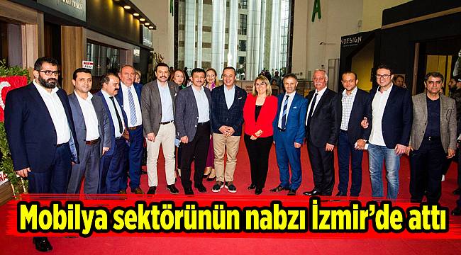 Mobilya sektörünün nabzı İzmir’de attı