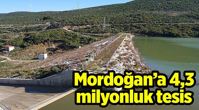 Mordoğan’a 4,3 milyonluk tesis