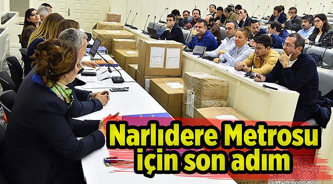 Narlıdere Metrosu için son adım