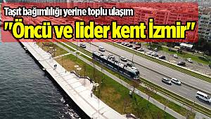 "Öncü ve lider kent İzmir"