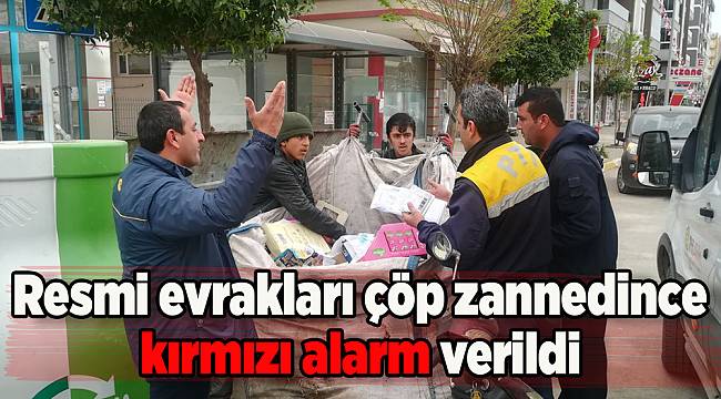 Resmi evrakları çöp zannedince kırmızı alarm verildi