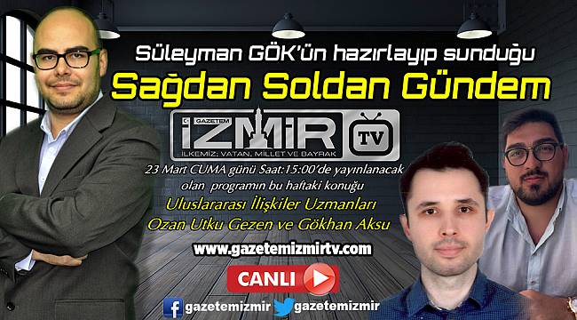 "Sağdan Soldan Gündem" bugün ekranlarda...