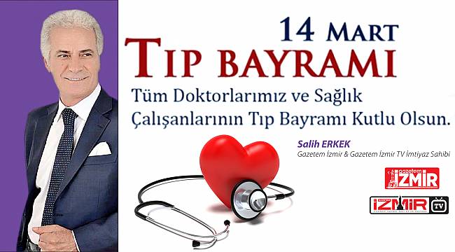 Salih Erkek&#039;ten 14 Mart Tıp Bayramı Kutlaması
