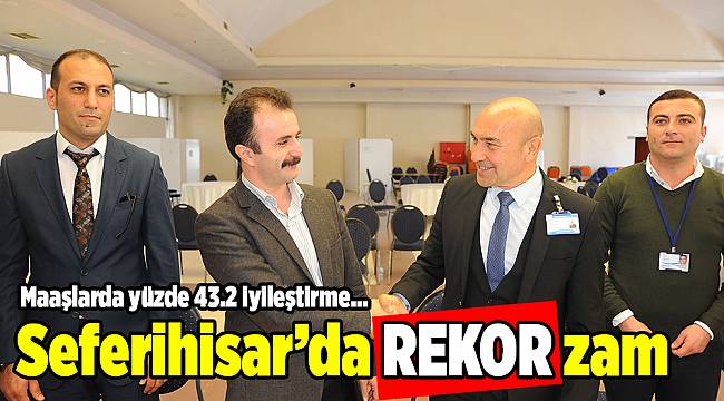 Seferihisar'da örnek olacak toplu sözleşme...