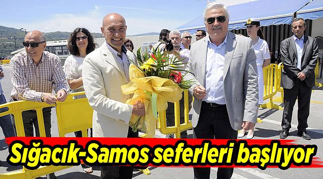 Sığacık-Samos seferleri başlıyor